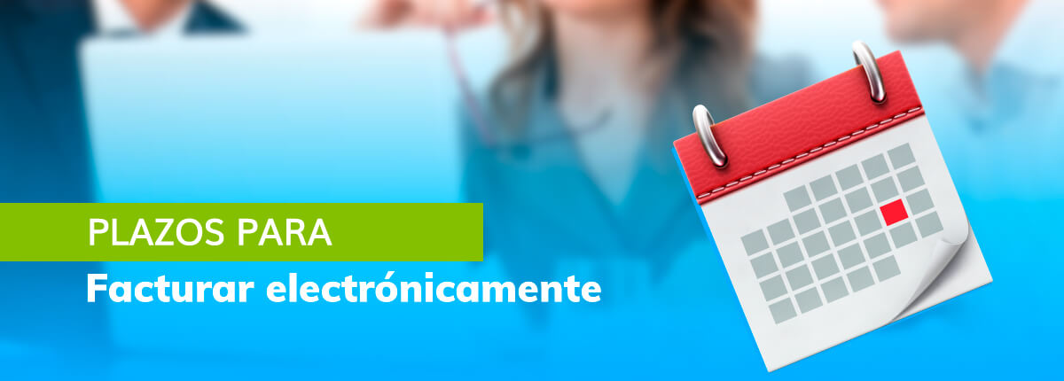 Plazos-para-facturar-electronicamente plazos para facturar electrónicamente