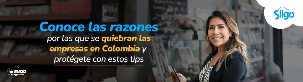 por-que-fracasan-las-empresas-en-colombia ¿Por qué se quiebran las empresas en Colombia?