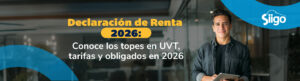 Declaración de renta en 2018: Todo lo que debes saber aquí | Siigo
