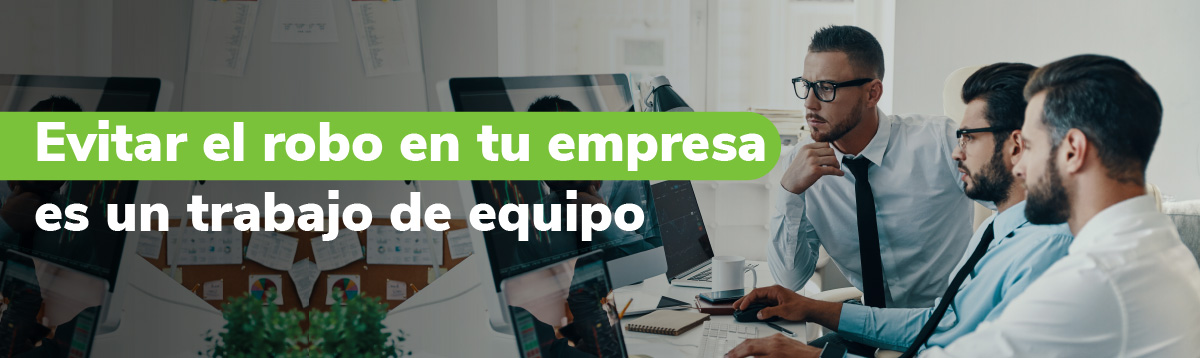 Cómo evitar el robo en tu empresa.