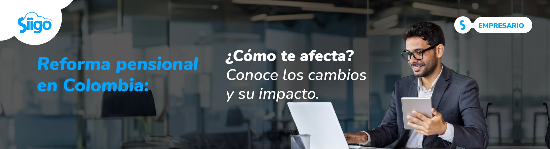 Reforma Pensional 2025 en Colombia: Impacto y Retos para PYMES