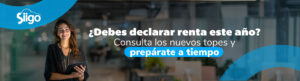Topes para declarar renta.